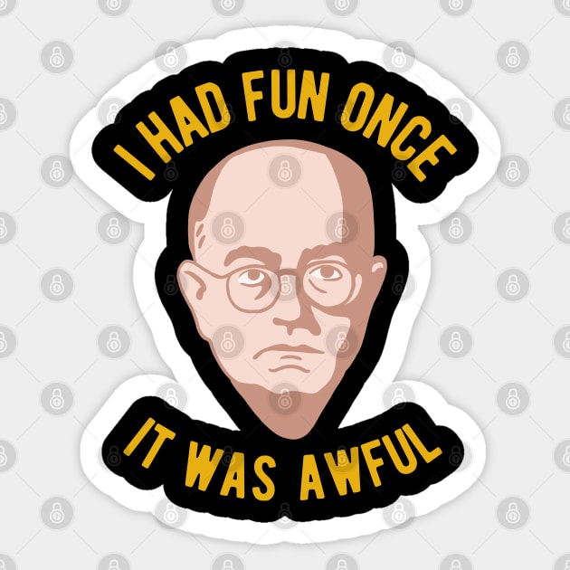 I Had Fun Once And It Was Awful Theodor Adorno Philosophy Meme - I had Fun Once, It Was Awful - Adorno